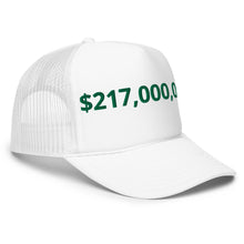 Load image into Gallery viewer, $217 Million - Foam trucker hat