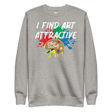 Load image into Gallery viewer, I Find Art Attractive - Art Palette - Coll #3.3 (Big Print) Unisex Sweatshirt *Also Avail In Other Colors