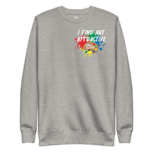 Load image into Gallery viewer, I Find Art Attractive - Art Palette - Coll #3.4 - (Small Print) Unisex Sweatshirt *Also Avail In Other Colors